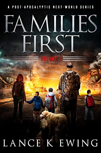 Families First: A Post-Apocalyptic Next World Series - Volume 1 - Paperback - Signed Edition