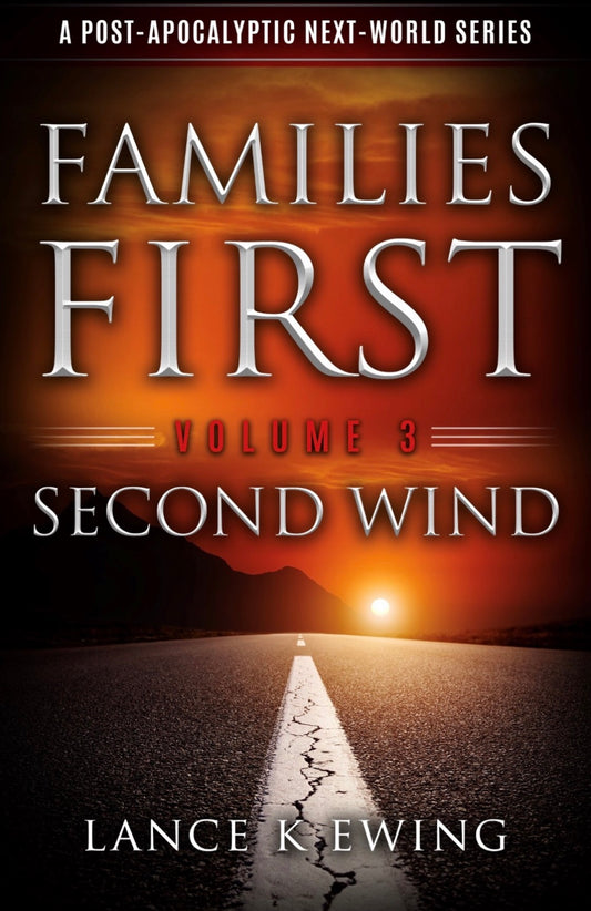 Families First: A Post-Apocalyptic Next World Series - Volume 3 - Paperback - Signed Edition