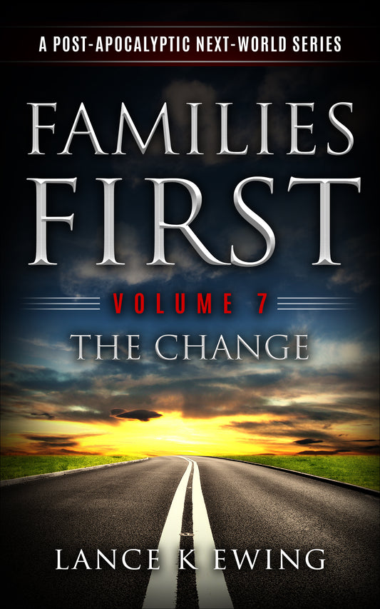 Families First: A Post-Apocalyptic Next World Series - Volume 7 - Paperback - Signed Edition